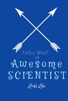 This Is What An Awesome Scientist Looks Like Journal, Rulled Notebook, 120 lined Pages, 6 x 9.: Awesome Scientist Notebook 1676395997 Book Cover