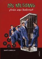 Los Mustang: ¡Toda una historia! (Música) (Spanish Edition) 8489790213 Book Cover