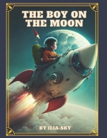 The Boy on the Moon B0BVP5HJ5Q Book Cover