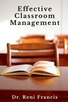 Effective Classroom Management 1639045007 Book Cover