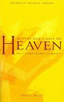 Setting Our Sights On Heaven 1848711433 Book Cover