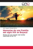 Memorias de una Familia del siglo XIX en Boyacá 6202126787 Book Cover