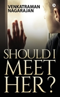 Should I meet her? 1644298449 Book Cover