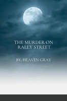 The Murder on Rally Street 1387727966 Book Cover