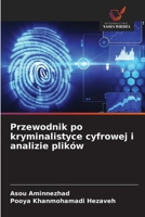 Przewodnik po kryminalistyce cyfrowej i analizie plików (Polish Edition) 6208538165 Book Cover