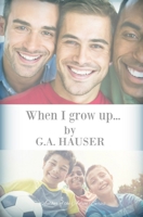 When I Grow Up B0DSPJ4RY2 Book Cover
