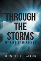 Through the Storms: My Life of Miracles 109800356X Book Cover