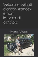 Vetture e veicoli d'antan francesi e non in terra di oltralpe B08C97TDB4 Book Cover