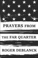 Prayers from the Far Quarter B085RNP4VM Book Cover