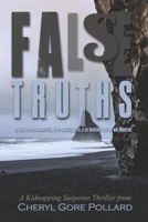 False Truths: A Kidnapping Suspense Thriller B085RRNXW4 Book Cover