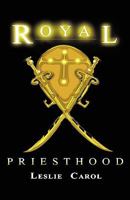 Royal Priesthood 1607918412 Book Cover