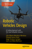 Robotic Vehicles Design: A coding approach with the new Ardupilot Libraries B0FDFC5PGP Book Cover