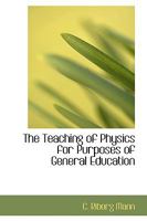 The Teaching of Physics for Purposes of General Education 1016542119 Book Cover