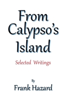 From Calypso's Island: Selected Writings 1524554227 Book Cover