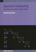 Quantum Computing: A Pathway to Quantum Logic Design 0750327456 Book Cover