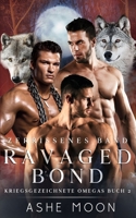 Ravaged Bond: Eine Dark Gay Omegaverse Romance mit rachsüchtigem Hotelierben (Kriegsgezeichnete Omegas) (German Edition) B0DT18B9RQ Book Cover