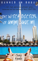 The Witch Doctor of Umm Suqeim 1910409812 Book Cover