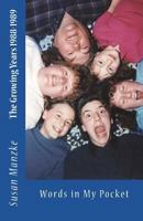 The Growing Years 1988-1989: Words in My Pocket 1720898391 Book Cover