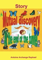 Mutual discovery, at the end of the tunnel 1304521494 Book Cover