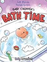 Baby Chomper's Bath Time 0999298429 Book Cover