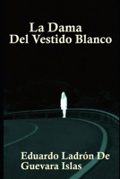 La Dama Del Vestido Blanco (Spanish Edition) B0CRVJNSNB Book Cover