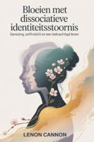 Bloeien met dissociatieve identiteitsstoornis: Genezing, zelfinzicht en een bekrachtigd leven B0G4N2KPNF Book Cover