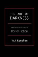 The Art of Darkness: Meditations on the Effect of Horror Fiction 061579873X Book Cover