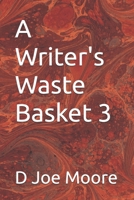 A Writer's Waste Basket 3 B0C2S1JHLP Book Cover