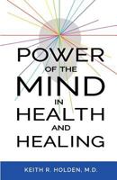 Power of the Mind in Health and Healing 1535601612 Book Cover