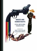 Images and Human Rights: Local and Global Perspectives 1443899887 Book Cover