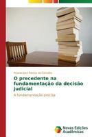 O Precedente Na Fundamentacao Da Decisao Judicial 3639687299 Book Cover