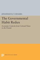 The Governmental Habit Redux: Economic Controls from Colonial Times to the Present 0691042721 Book Cover