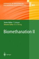Biomethanation II (Advances in Biochemical Engineering / Biotechnology) 364207930X Book Cover