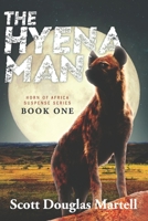 The Hyena Man: Horn of Africa Suspense Series Book One 1543981135 Book Cover