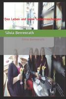 Das Leben und seine Ueberraschungen: Man kann sich mit den Personen identifizieren, als wären es Bekannte! 3982001676 Book Cover