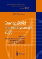 Gravity, Geoid and Geodynamics 2000: GGG2000 IAG International Symposium Banff, Alberta, Canada July 31 - August 4, 2000 3540424695 Book Cover