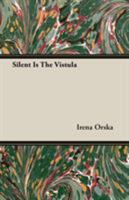 Silent Is the Vistula: The Story of the Warsaw Uprising 1406725447 Book Cover