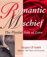 Romantic Mischief (Godek Romantic) 1570711518 Book Cover