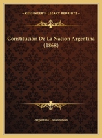 Constitucion de La Nacion Argentina 1994: Incluye La Ley No. 24,309, Declaracion de La Necesidad de La Reforma de La Constitucion Nacional 1146020813 Book Cover