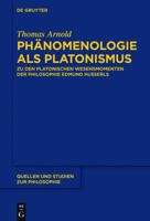 Phanomenologie ALS Platonismus: Zu Den Platonischen Wesensmomenten Der Philosophie Edmund Husserls 3110527189 Book Cover