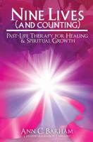 Nine Lives (and Counting): Past-Life Therapy for Healing & Spiritual Growth 0964959917 Book Cover