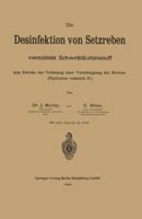 Die Desinfektion Von Setzreben Vermittelst Schwefelkohlenstoff Zum Zwecke Der Verhutung Einer Verschleppung Der Reblaus (Phylloxera Vastatrix PL.) 3662324431 Book Cover