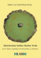 Steinkreise helfen Mutter Erde: die ihr täglich zugefügten Umweltschäden zu überleben 2. Auflage 3743971437 Book Cover