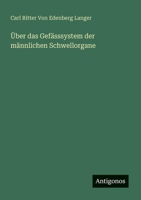 Über das Gefässsystem der männlichen Schwellorgane (German Edition) 3386167632 Book Cover
