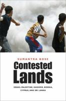 Contested Lands: Israel-Palestine, Kashmir, Bosnia, Cyprus, and Sri Lanka 0674046455 Book Cover