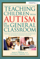 Teaching Children With Autism in the General Classroom: Strategies for Effective Inclusion and Instruction 1593633645 Book Cover