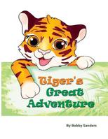 Tiger's Great Adventure 1733125116 Book Cover