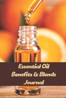 Essential Oil Benefits & Blends Journal: Blending and Creating Your Own Essentials Oils at Home Orange Background 1689010479 Book Cover