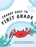 Crabby Goes to First Grade B0CPKSS325 Book Cover
