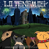 Lo Tenemos: Barney El Bulldog Frances Valiente B0C5ZS21K5 Book Cover